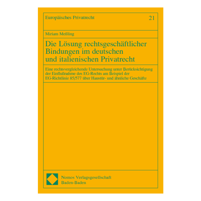 Die Lösung rechtsgeschäftlicher Bindungen im deutschen und italienischen Privatrecht Die Lösung rechtsgeschäftlicher Bindungen im deutschen und italienischen Privatrecht