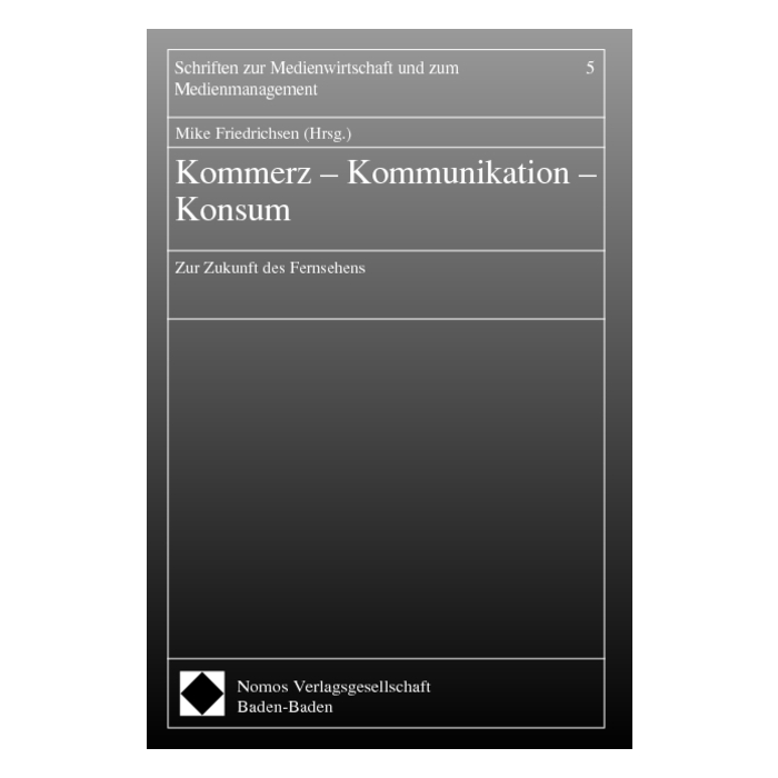 Kommerz - Kommunikation - Konsum Kommerz - Kommunikation - Konsum