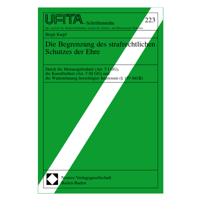 Die Begrenzung des strafrechtlichen Schutzes der Ehre Die Begrenzung des strafrechtlichen Schutzes der Ehre