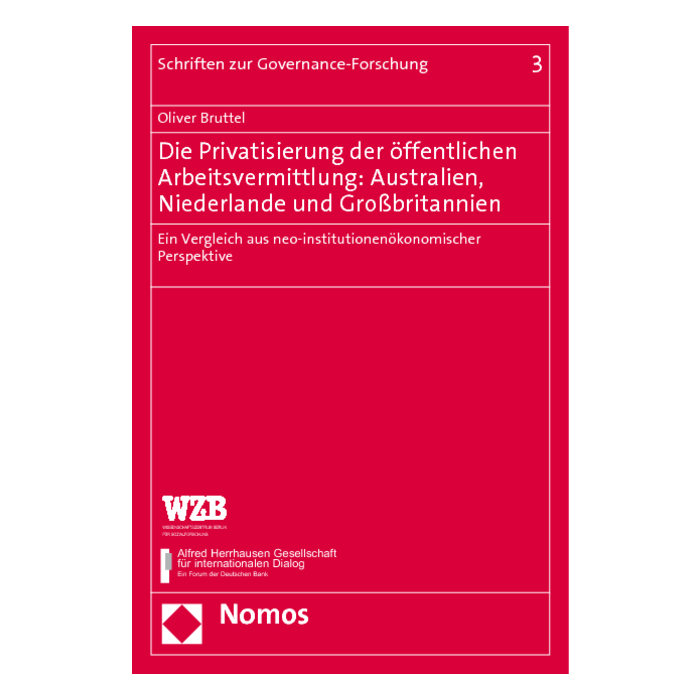 Die Privatisierung der öffentlichen Arbeitsvermittlung: Australien, Niederlande und Großbritannien Die Privatisierung der öffentlichen Arbeitsvermittlung: Australien, Niederlande und Großbritannien