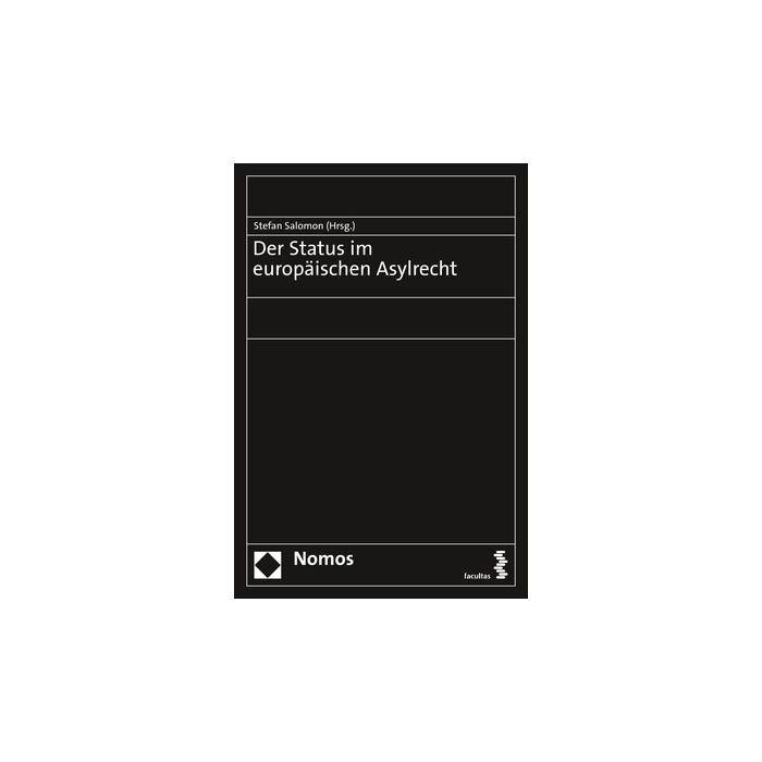 Der Status im europäischen Asylrecht Der Status im europäischen Asylrecht