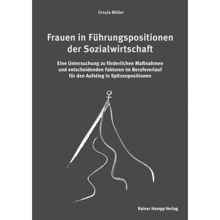 Frauen in Führungspositionen der Sozialwirtschaft Frauen in Führungspositionen der Sozialwirtschaft
