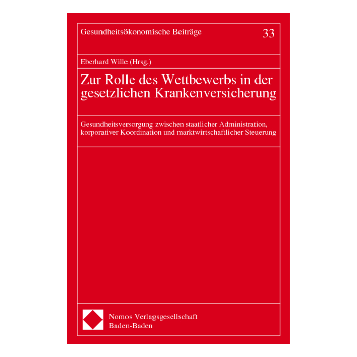 Zur Rolle des Wettbewerbs in der gesetzlichen Krankenversicherung Zur Rolle des Wettbewerbs in der gesetzlichen Krankenversicherung