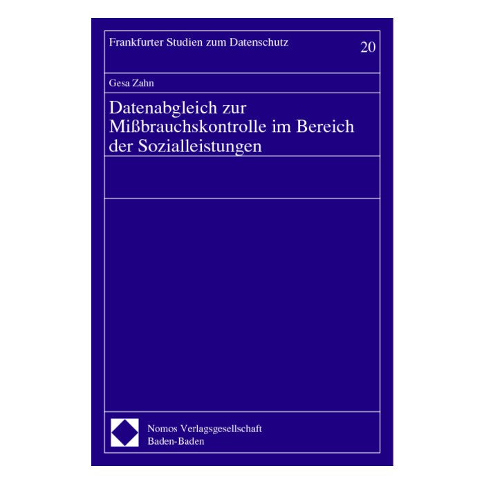 Datenabgleich zur Mißbrauchskontrolle im Bereich der Sozialleistungen Datenabgleich zur Mißbrauchskontrolle im Bereich der Sozialleistungen