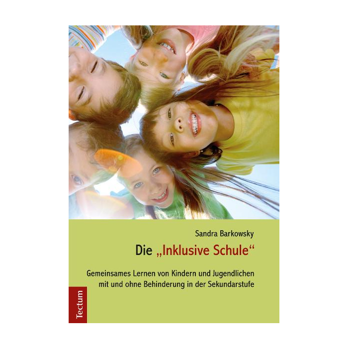 Die "Inklusive Schule" Die "Inklusive Schule"