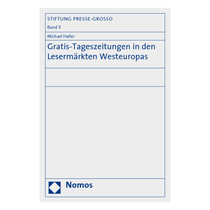 Gratis-Tageszeitungen in den Lesermärkten Westeuropas Gratis-Tageszeitungen in den Lesermärkten Westeuropas