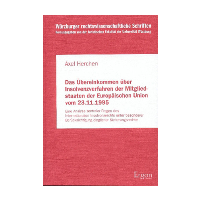 Das Übereinkommen über Insolvenzverfahren der Mitgliedstaaten der Europäischen Union vom 23.11.1995 Das Übereinkommen über Insolvenzverfahren der Mitgliedstaaten der Europäischen Union vom 23.11.1995