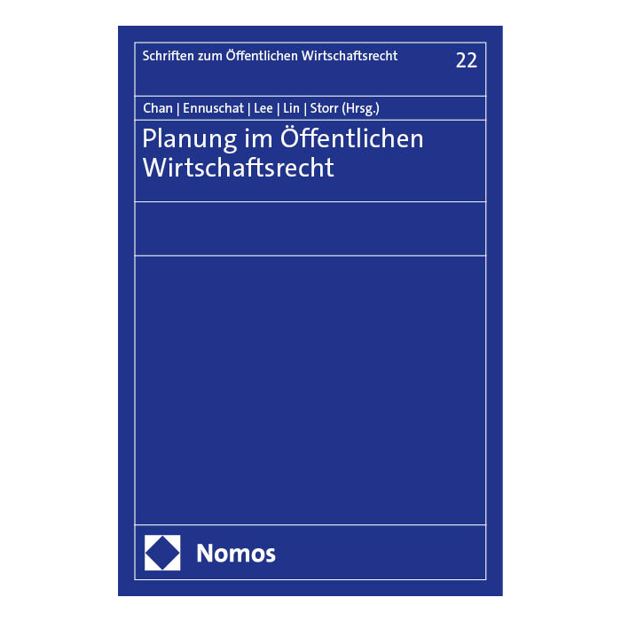 Planung im Öffentlichen Wirtschaftsrecht Planung im Öffentlichen Wirtschaftsrecht