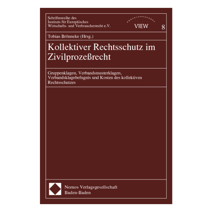 Kollektiver Rechtsschutz im Zivilprozeßrecht Kollektiver Rechtsschutz im Zivilprozeßrecht