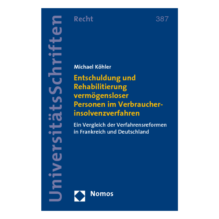 Entschuldung und Rehabilitierung vermögensloser Personen im Verbraucherinsolvenzverfahren Entschuldung und Rehabilitierung vermögensloser Personen im Verbraucherinsolvenzverfahren