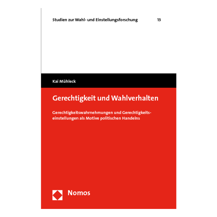 Gerechtigkeit und Wahlverhalten Gerechtigkeit und Wahlverhalten