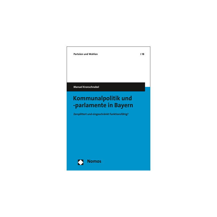 Kommunalpolitik und -parlamente in Bayern Kommunalpolitik und -parlamente in Bayern