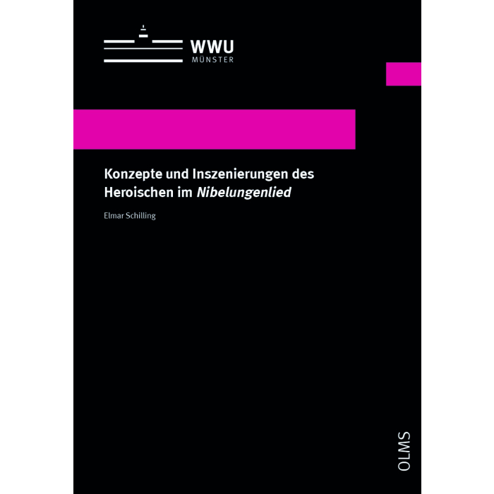 Konzepte und Inszenierungen des Heroischen im Nibelungenlied Konzepte und Inszenierungen des Heroischen im Nibelungenlied