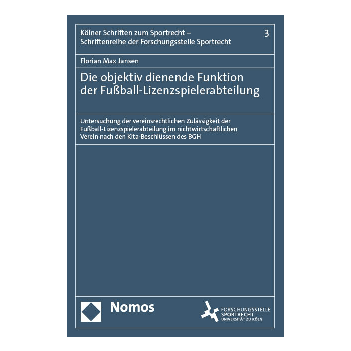 Die objektiv dienende Funktion der Fußball-Lizenzspielerabteilung Die objektiv dienende Funktion der Fußball-Lizenzspielerabteilung