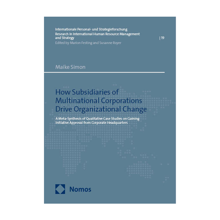 How Subsidiaries of Multinational Corporations Drive Organizational Change How Subsidiaries of Multinational Corporations Drive Organizational Change