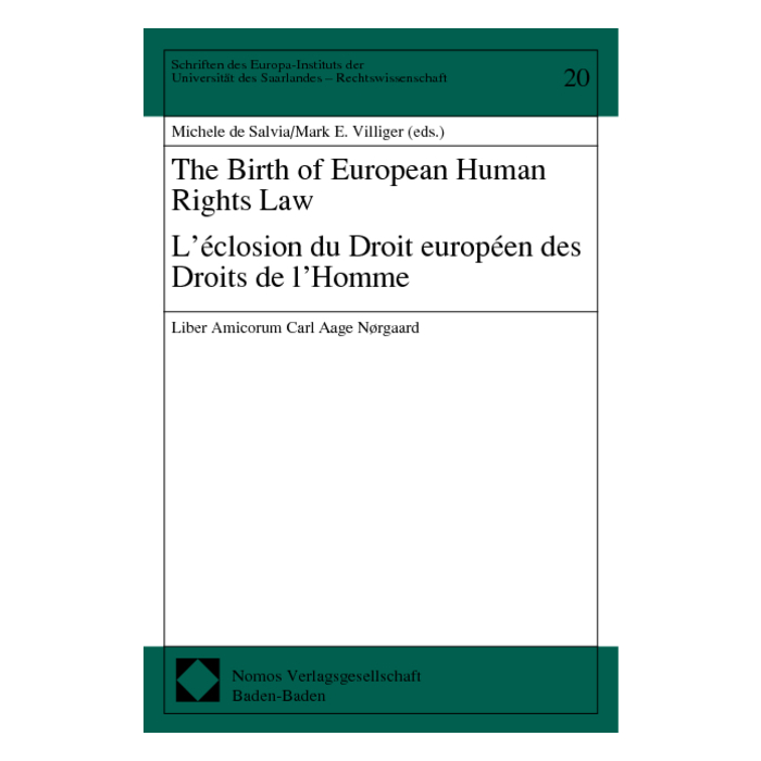 The Birth of European Human Rights Law - L'éclosion du Droit européen des Droits de l'Homme The Birth of European Human Rights Law - L'éclosion du Droit européen des Droits de l'Homme