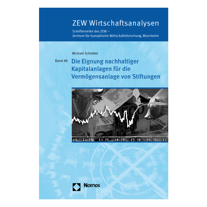 Die Eignung nachhaltiger Kapitalanlagen für die Vermögensanlage von Stiftungen Die Eignung nachhaltiger Kapitalanlagen für die Vermögensanlage von Stiftungen