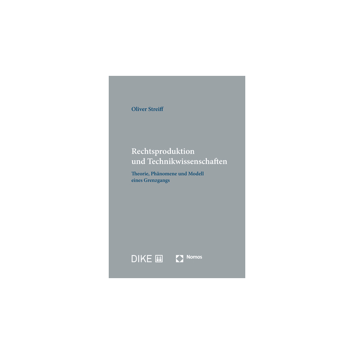 Rechtsproduktion und Technikwissenschaften Rechtsproduktion und Technikwissenschaften