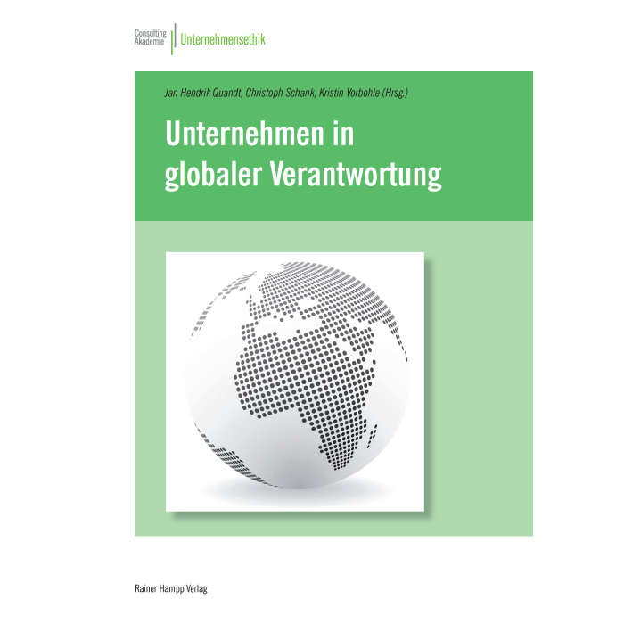 Unternehmen in globaler Verantwortung Unternehmen in globaler Verantwortung