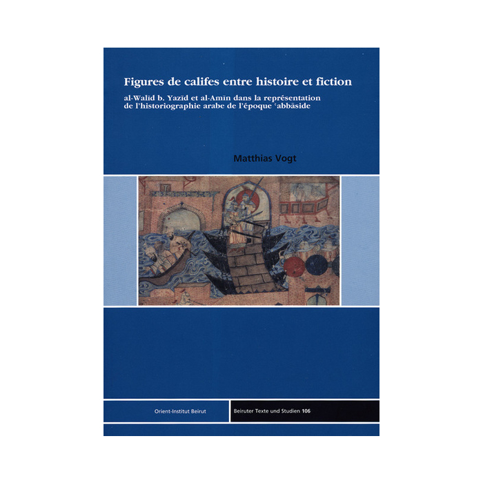 Figures de califes entre histoire et fiction Figures de califes entre histoire et fiction