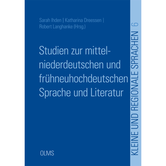 Studien zur mittelniederdeutschen und frühneuhochdeutschen Sprache und Literatur Studien zur mittelniederdeutschen und frühneuhochdeutschen Sprache und Literatur