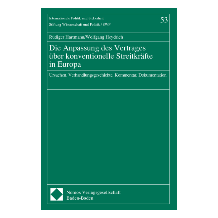 Die Anpassung des Vertrages über konventionelle Streitkräfte in Europa Die Anpassung des Vertrages über konventionelle Streitkräfte in Europa