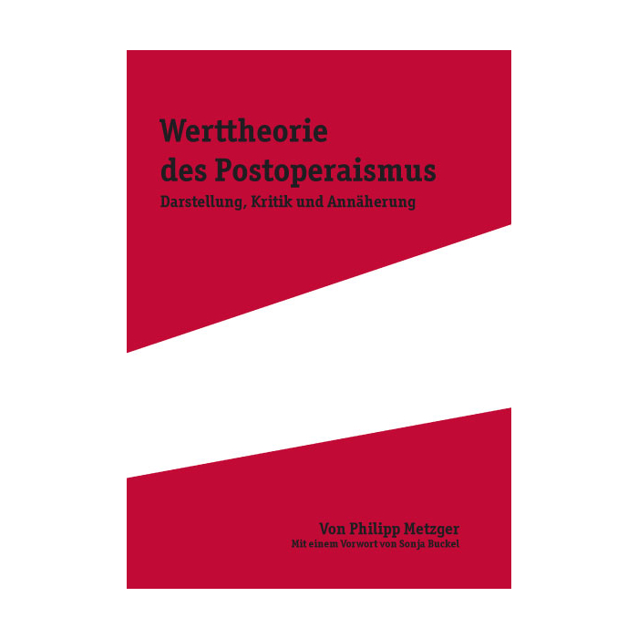 Die Werttheorie des Postoperaismus Die Werttheorie des Postoperaismus