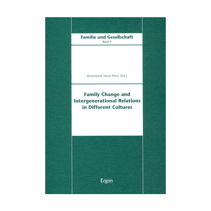 Family Change and Intergenerational Relations in Different Cultures Family Change and Intergenerational Relations in Different Cultures