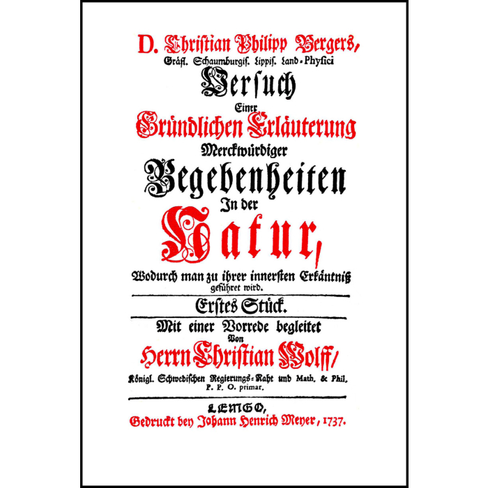 Versuch einer Gründlichen Erläuterung Merckwürdiger Begebenheiten in der Natur Versuch einer Gründlichen Erläuterung Merckwürdiger Begebenheiten in der Natur