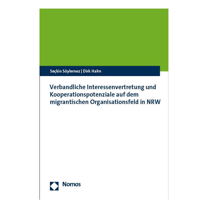 Verbandliche Interessenvertretung und Kooperationspotenziale auf dem migrantischen Organisationsfeld in NRW Verbandliche Interessenvertretung und Kooperationspotenziale auf dem migrantischen Organisationsfeld in NRW