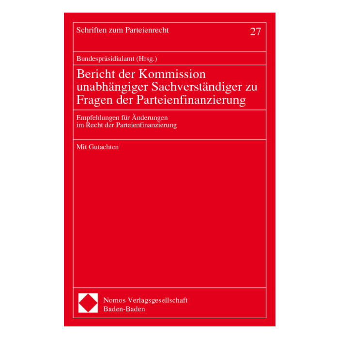 Bericht der Kommission unabhängiger Sachverständiger zu Fragen der Parteienfinanzierung Bericht der Kommission unabhängiger Sachverständiger zu Fragen der Parteienfinanzierung