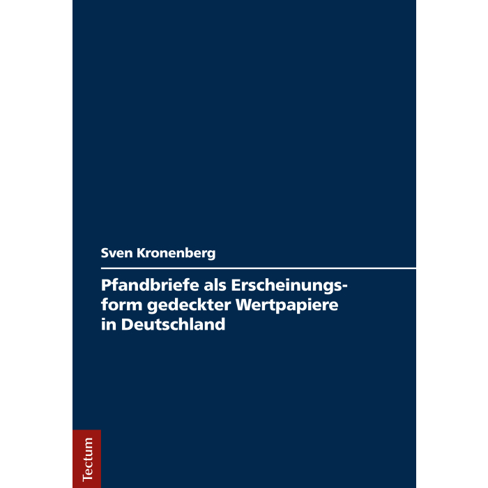 Pfandbriefe als Erscheinungsform gedeckter Wertpapiere in Deutschland Pfandbriefe als Erscheinungsform gedeckter Wertpapiere in Deutschland
