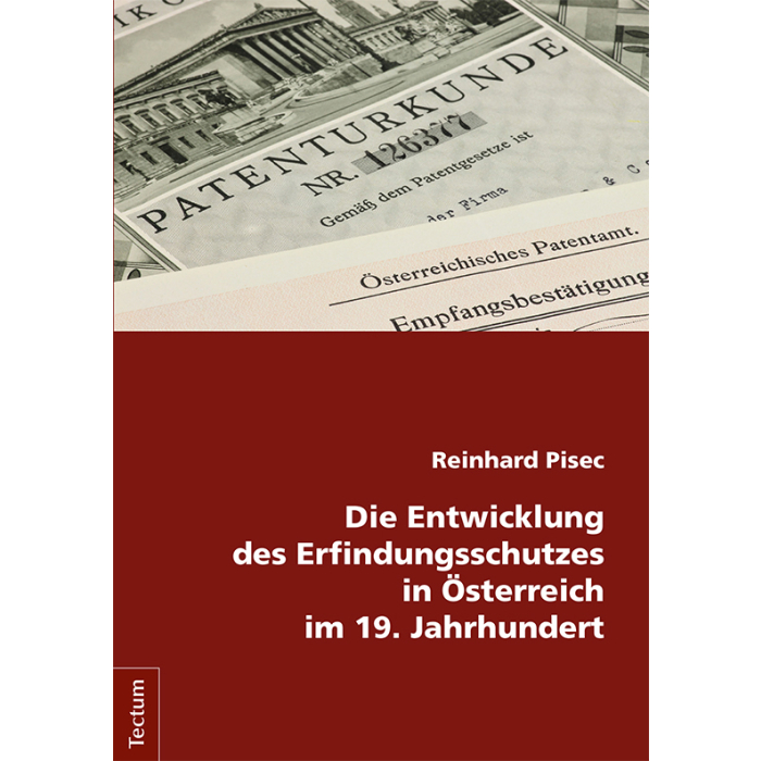 Die Entwicklung des Erfindungsschutzes in Österreich im 19. Jahrhundert Die Entwicklung des Erfindungsschutzes in Österreich im 19. Jahrhundert