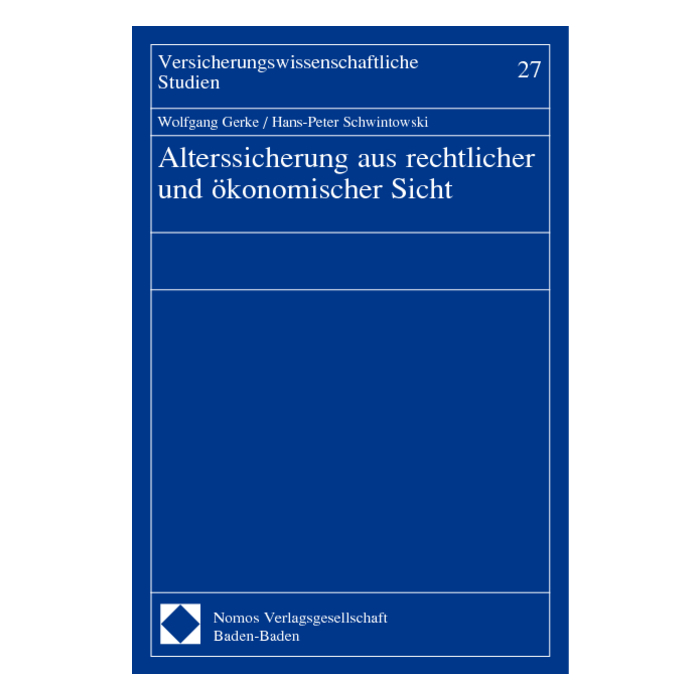Alterssicherung aus rechtlicher und ökonomischer Sicht Alterssicherung aus rechtlicher und ökonomischer Sicht