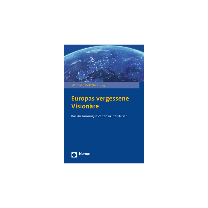 Europas vergessene Visionäre Europas vergessene Visionäre