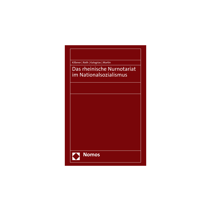 Das rheinische Nurnotariat im Nationalsozialismus Das rheinische Nurnotariat im Nationalsozialismus