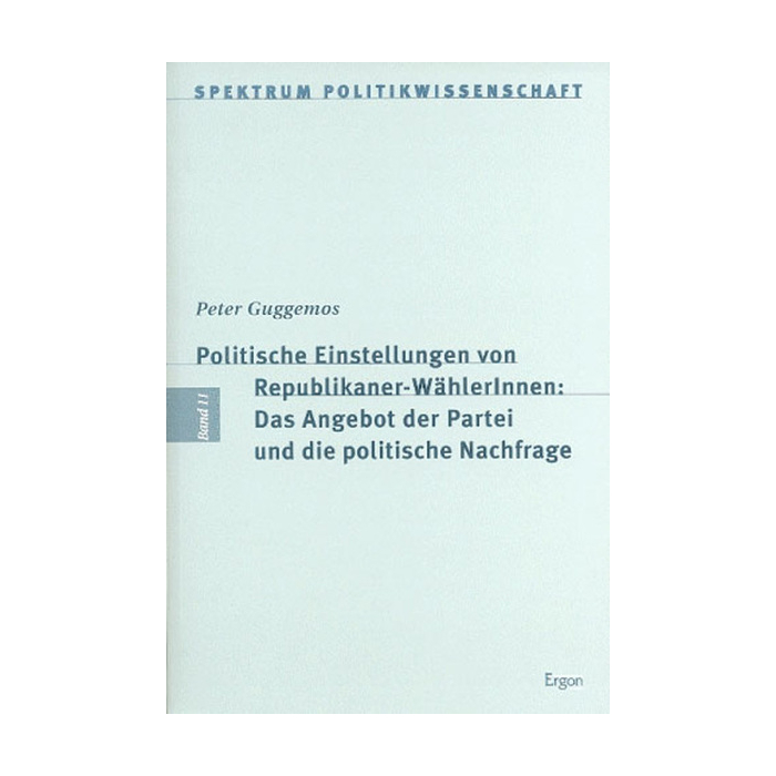Politische Einstellungen von Republikaner-WählerInnen: Das Angebot der Partei und die politische Nachfrage Politische Einstellungen von Republikaner-WählerInnen: Das Angebot der Partei und die politische Nachfrage