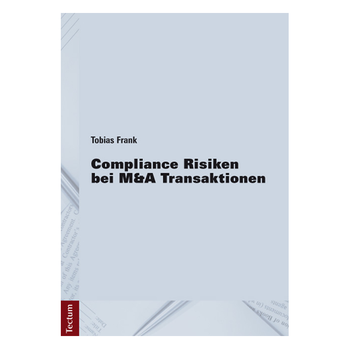 Compliance Risiken bei M&A Transaktionen Compliance Risiken bei M&A Transaktionen