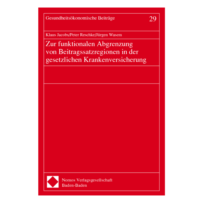 Zur funktionalen Abgrenzung von Beitragssatzregionen in der gesetzlichen Krankenversicherung Zur funktionalen Abgrenzung von Beitragssatzregionen in der gesetzlichen Krankenversicherung