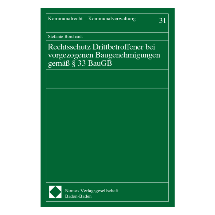 Rechtsschutz Drittbetroffener bei vorgezogenen Baugenehmigungen gemäß § 33 BauGB Rechtsschutz Drittbetroffener bei vorgezogenen Baugenehmigungen gemäß § 33 BauGB