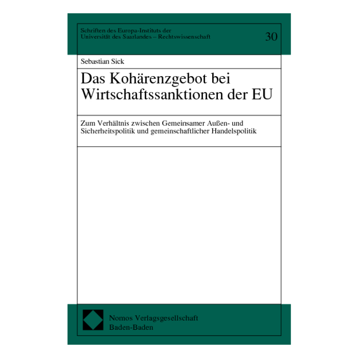 Das Kohärenzgebot bei Wirtschaftssanktionen der EU Das Kohärenzgebot bei Wirtschaftssanktionen der EU