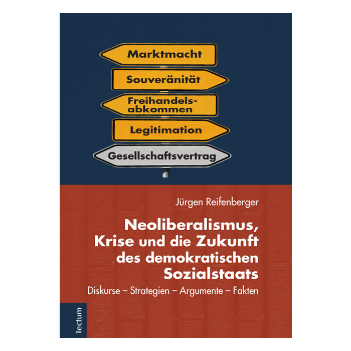 Neoliberalismus, Krise und die Zukunft des demokratischen Sozialstaats Neoliberalismus, Krise und die Zukunft des demokratischen Sozialstaats