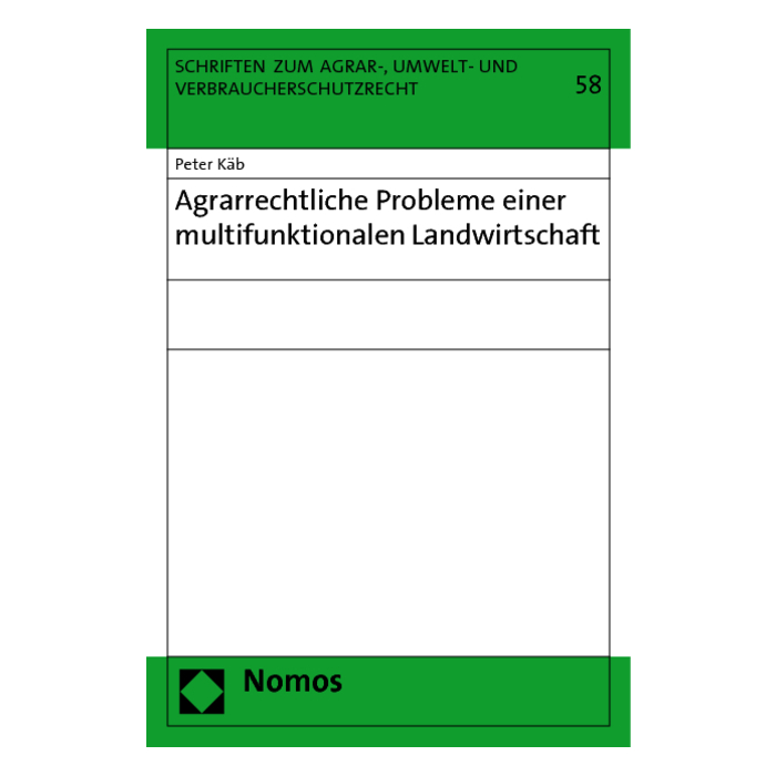 Agrarrechtliche Probleme einer multifunktionalen Landwirtschaft Agrarrechtliche Probleme einer multifunktionalen Landwirtschaft