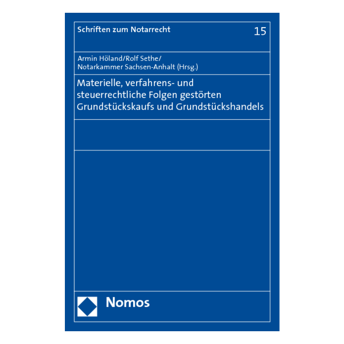 Materielle, verfahrens- und steuerrechtliche Folgen gestörten Grundstückskaufs und Grundstückshandels Materielle, verfahrens- und steuerrechtliche Folgen gestörten Grundstückskaufs und Grundstückshandels