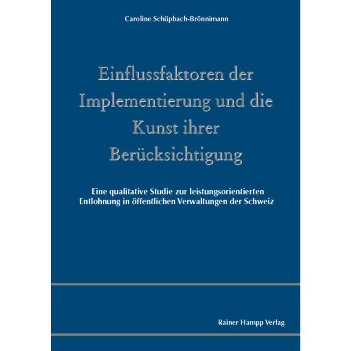 Einflussfaktoren der Implementierung und die Kunst ihrer Berücksichtigung Einflussfaktoren der Implementierung und die Kunst ihrer Berücksichtigung