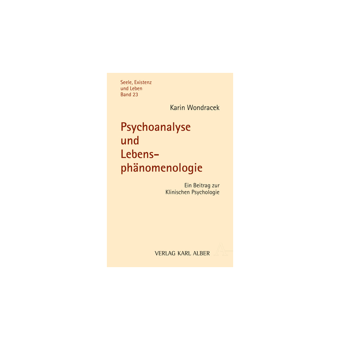 Psychoanalyse und Lebensphänomenologie Psychoanalyse und Lebensphänomenologie