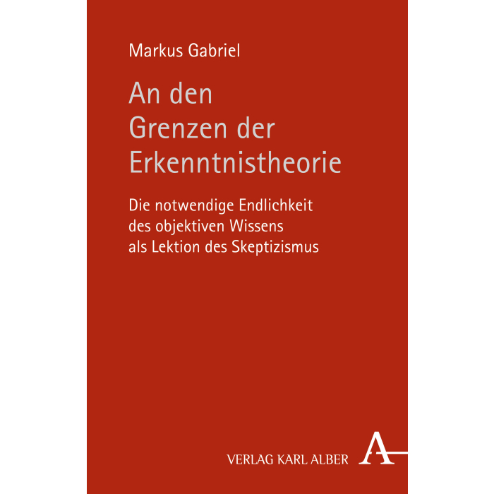 An den Grenzen der Erkenntnistheorie An den Grenzen der Erkenntnistheorie