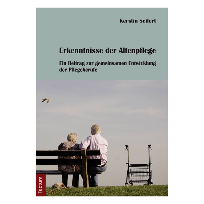 Erkenntnisse der Altenpflege Erkenntnisse der Altenpflege