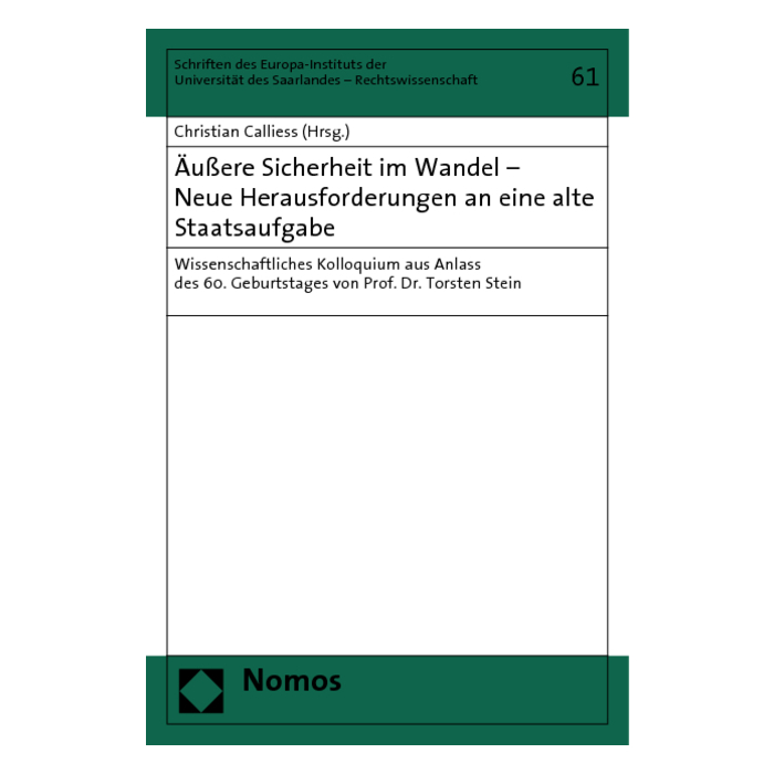 Äußere Sicherheit im Wandel - Neue Herausforderungen an eine alte Staatsaufgabe Äußere Sicherheit im Wandel - Neue Herausforderungen an eine alte Staatsaufgabe
