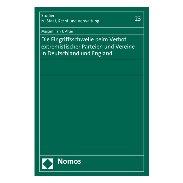 Die Eingriffsschwelle beim Verbot extremistischer Parteien und Vereine in Deutschland und England Die Eingriffsschwelle beim Verbot extremistischer Parteien und Vereine in Deutschland und England